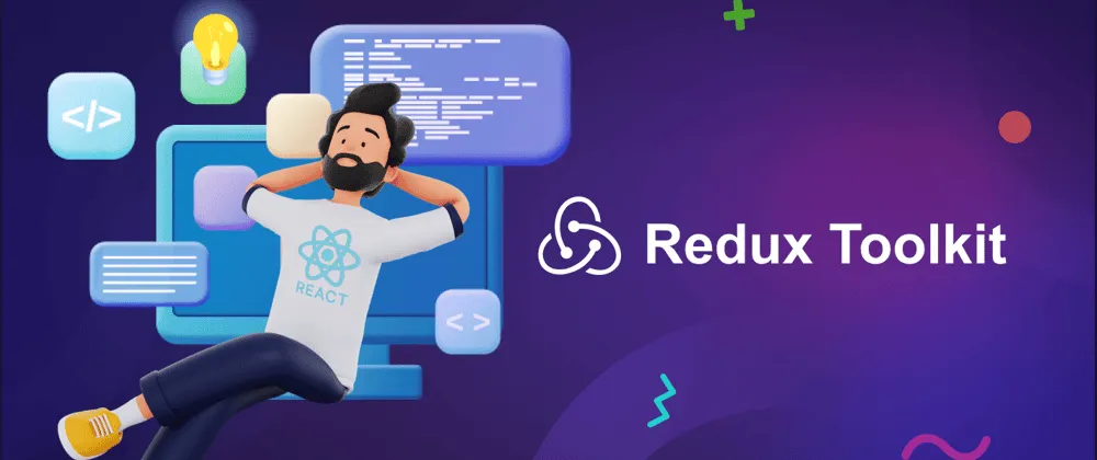 Mastering Redux Toolkit in Your React Projects